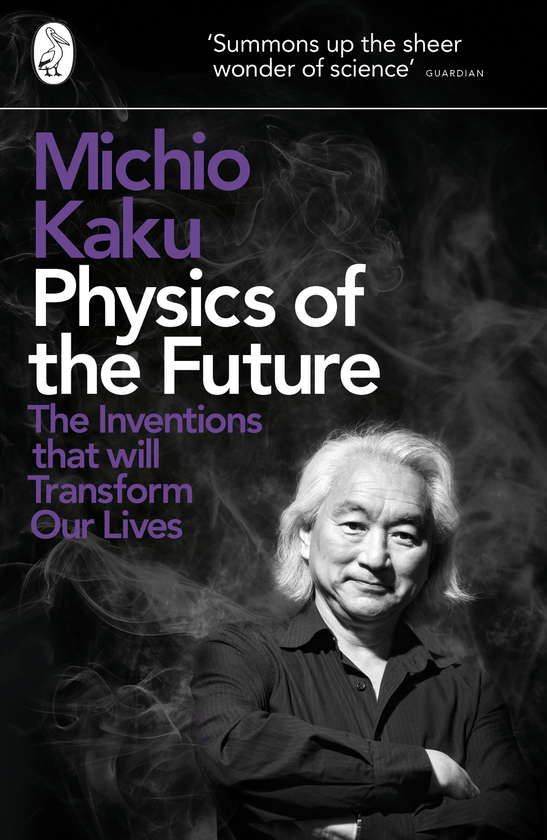 Бумажная книга «Physics Of The Future», автор Митио Каку - фото №1
