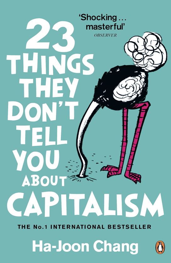 Бумажная книга «23 Things They Don't Tell You About Capitalism», автор Ха-Джун Чанг - фото №1