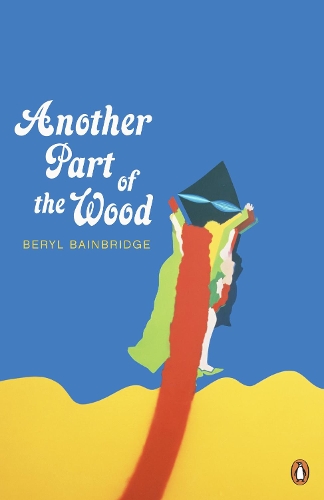 Бумажная книга «Another Part of the Wood», автор Берил Бейнбридж - фото №1