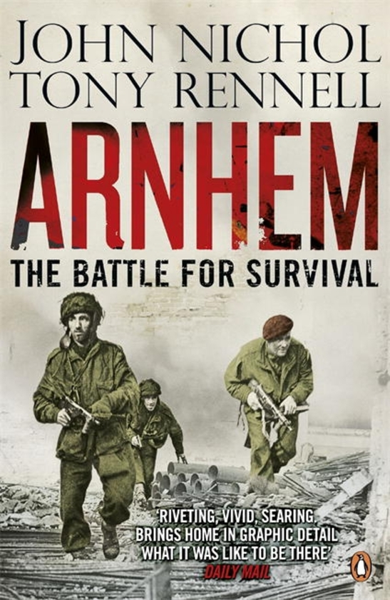 Паперова книга «Arnhem. The Battle for Survival», авторів Джон Ніколь, Тоні Реннел - фото №1