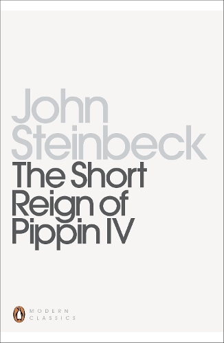[object Object] «The Short Reign of Pippin IV : A Fabrication», автор Джон Стейнбек - фото №1