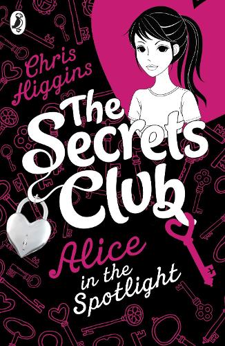 Паперова книга «The Secrets Club: Alice in the Spotlight», автор Кріс Хіггінс - фото №1