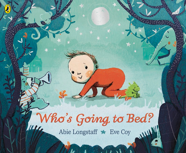 Бумажная книга «Who’s Going to Bed?», авторов Эби Лонгстафф, Ева Кой - фото №1