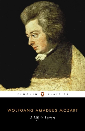 Бумажная книга «Mozart. A Life in Letters», автор Вольфганг Амадей Моцарт - фото №1