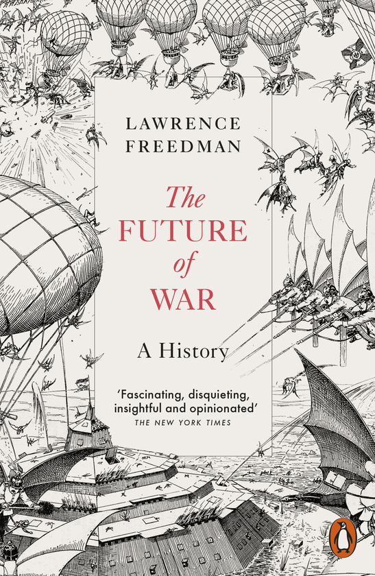 Паперова книга «The Future of War. A History», автор Лоуренс Фрідман - фото №1
