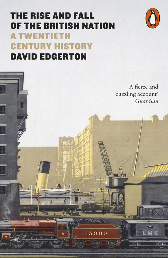 Паперова книга «The Rise and Fall of the British Nation. A Twentieth-Century History», автор Девід Едгертон - фото №1