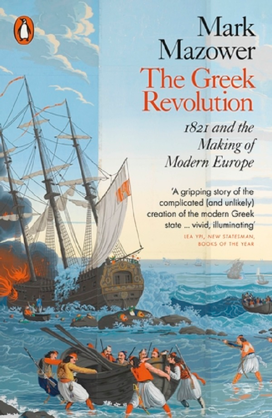 Бумажная книга «The Greek Revolution. 1821 and the Making of Modern Europe», автор Марк Мазовер - фото №1