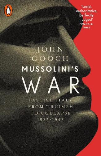 Паперова книга «Mussolini's War: Fascist Italy from Triumph to Collapse, 1935-1943», автор Джон Гуч - фото №1