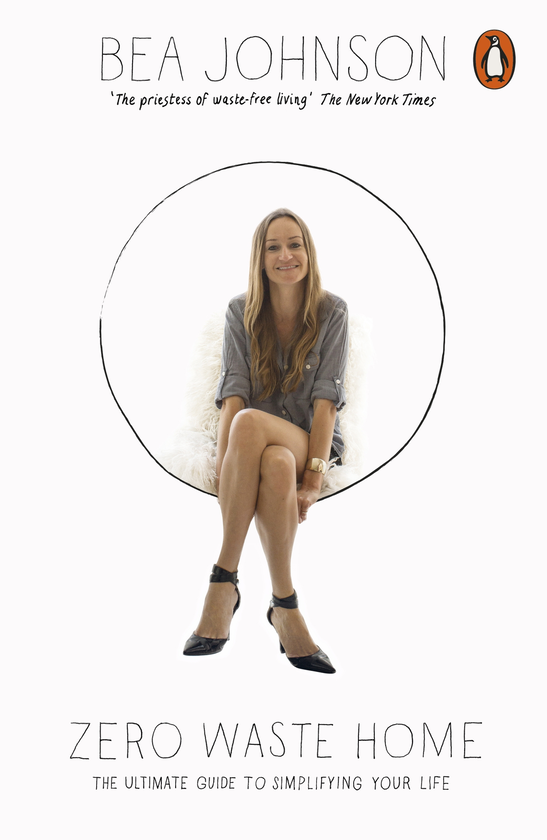 Паперова книга «Zero Waste Home: The Ultimate Guide To Simplifying Your Life», автор Беа Джонсон - фото №1