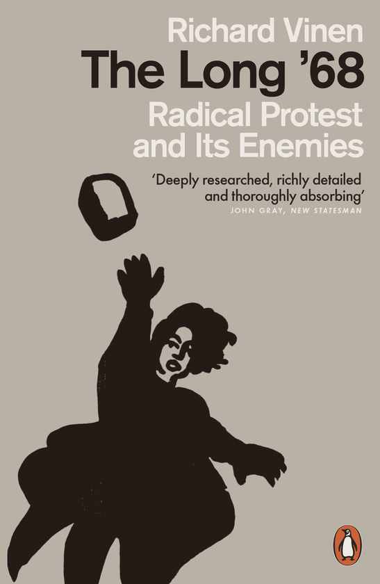 Паперова книга «The Long '68. Radical Protest and Its Enemies», автор Річард Вінен - фото №1