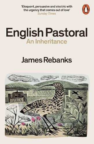 Паперова книга «English Pastoral: An Inheritance - The Sunday Times bestseller from the author of The Shepherd's Life», автор Джеймс Ребанкс - фото №1