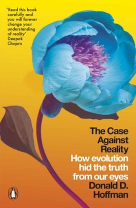 Бумажная книга «The Case Against Reality. How Evolution Hid the Truth from Our Eyes», автор Дональд Д. Хофман - фото №1