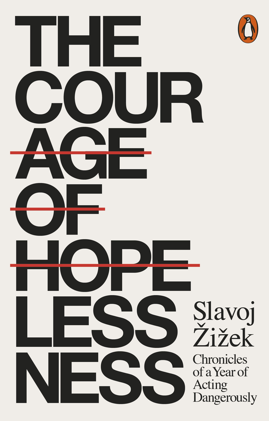 Бумажная книга «The Courage of Hopelessness. Chronicles of a Year of Acting Dangerously», автор Славой Жижек - фото №1