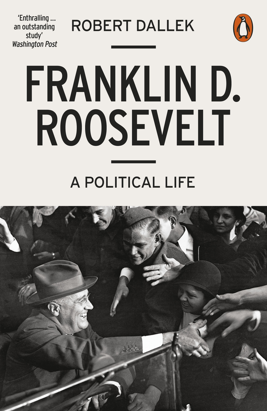 Паперова книга «Franklin D. Roosevelt'. A Political Life», автор Роберт Даллек - фото №1