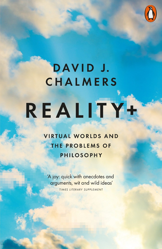 Бумажная книга «Reality+: Virtual Worlds and the Problems of Philosophy», автор Дэвид Чалмерс - фото №1
