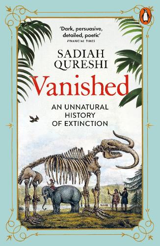 Паперова книга «Vanished: An Unnatural History of Extinction», автор Садія Куреші - фото №1