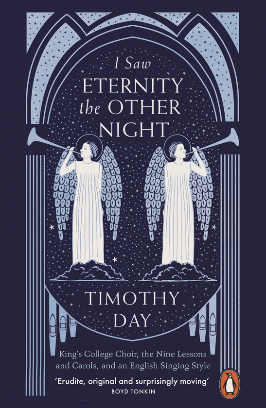 Бумажная книга «I Saw Eternity the Other Night. King’s College Choir, the Nine Lessons and Carols, and an English Singing Style», автор Тимоти Дэй - фото №1