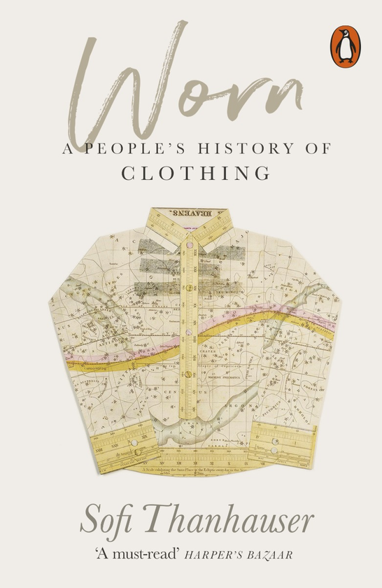 Паперова книга «Worn: A People's History of Clothing», автор Софі Танхаузер - фото №1