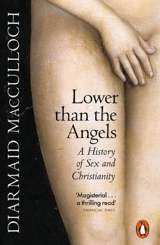 Бумажная книга «Lower than the Angels: A History of Sex and Christianity», автор Диармаид Маккалох - фото №1