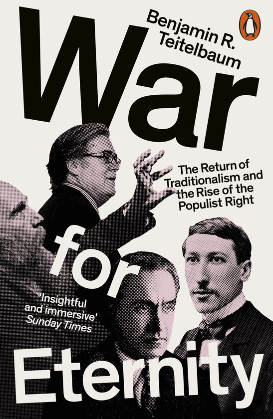 [object Object] «War for Eternity. The Return of Traditionalism and the Rise of the Populist Right», автор Бенджамин Р. Тейтельбаум - фото №1