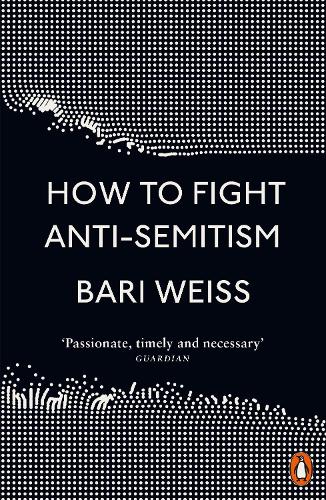 Паперова книга «How to Fight Anti-Semitism», автор Барі Вайс - фото №1
