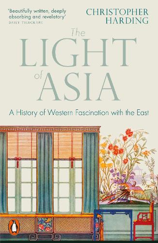 Бумажная книга «The Light of Asia: A History of Western Fascination with the East», автор Кристофер Хардинг - фото №1