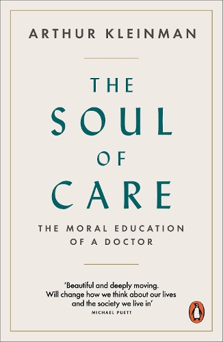 Паперова книга «The Soul of Care: The Moral Education of a Doctor», автор Артур Клейнман - фото №1