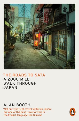 Паперова книга «The Roads to Sata: A 2000-mile walk through Japan», автор Алан Бут - фото №1