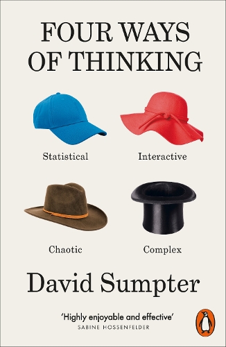 Бумажная книга «Four Ways of Thinking: Statistical, Interactive, Chaotic and Complex», автор Дэвид Самптер - фото №1