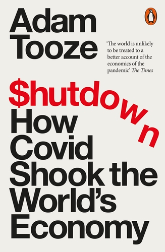 Бумажная книга «Shutdown. How Covid Shook the World's Economy», автор Адам Туз - фото №1