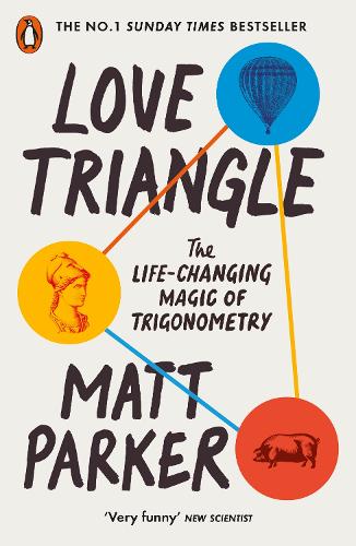 Бумажная книга «Love Triangle: The Life-changing Magic of Trigonometry», автор Мэтт Паркер - фото №1