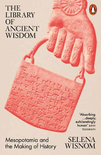 Бумажная книга «The Library of Ancient Wisdom: Mesopotamia and the Making of History», автор Селена Висном - фото №1