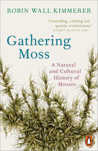 Паперова книга «Gathering Moss: A Natural and Cultural History of Mosses», автор Робін Волл Кіммерер - фото №1