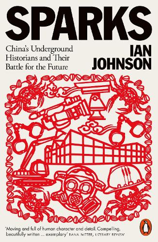 Бумажная книга «Sparks: China's Underground Historians and Their Battle for the Future», автор Ян Джонсон - фото №1