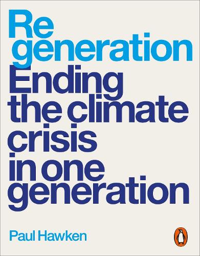 Бумажная книга «Regeneration: Ending the Climate Crisis in One Generation», автор Пол Хокен - фото №1