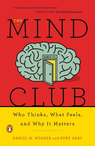 Паперова книга «The Mind Club: Who Thinks, What Feels, and Why It Matters», автор Курт Грей - фото №1