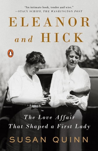 Паперова книга «Eleanor And Hick: The Love Affair That Shaped a First Lady», автор Сьюзан Квін - фото №1