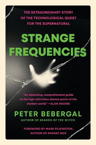 Паперова книга «Strange Frequencies: The Extraordinary Story of the Technological Quest for the Supernatural», автор Пітер Бебергал - фото №1