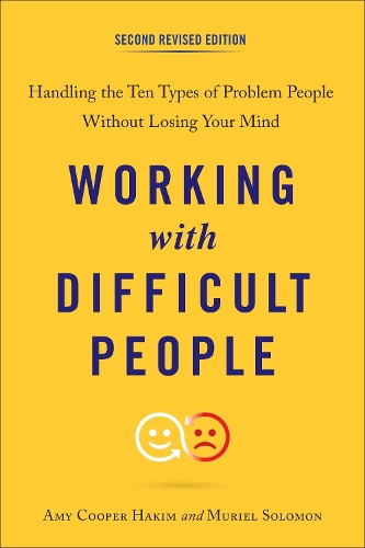 Паперова книга «Working with Difficult People: Handling the Ten Types of Problem People without Losing Your Mind», автор Мюріел Соломон - фото №1