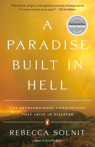 Бумажная книга «A Paradise Built In Hell: The Extraordinary Communities that Arise in Disaster», автор Ребекка Солнит - фото №1
