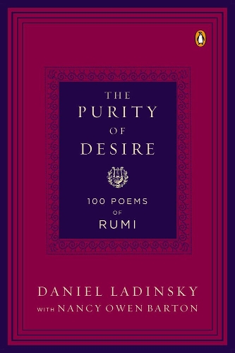 Бумажная книга «The Purity Of Desire: 100 Poems of Rumi» - фото №1