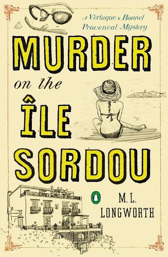 Бумажная книга «Murder On The Ile Sordou: A Verlaque and Bonnet Mystery», автор М. Л. Лонгворт - фото №1