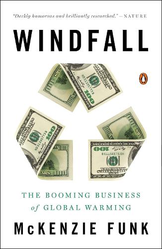 Бумажная книга «Windfall: The Booming Business of Global Warming», автор Маккензи Фанк - фото №1