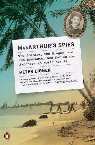 Бумажная книга «Macarthur's Spies: The Soldier, the Singer, and the Spymaster Who Defied the Japanese in World War II», автор Питер Эйснер - фото №1