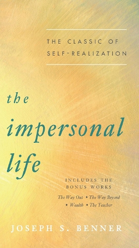 Паперова книга «The Impersonal Life: The Classic of Self-Realization», автор Джозеф С. Беннер - фото №1