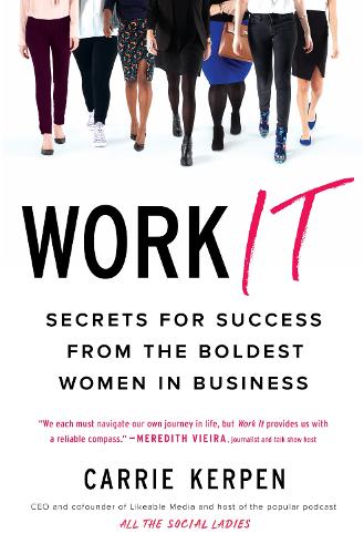 Паперова книга «Work It: Secrets for Success from Badass Women in Business», автор Керрі Керпен - фото №1