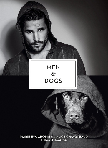 Бумажная книга «Men and Dogs», авторов Алиса Шайо, Мари-Ева Шопен - фото №1