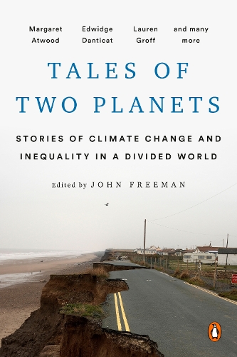 Бумажная книга «Tales Of Two Planets: Stories of Climate Change and Inequality in a Divided World», авторов Арундати Рой, Джон Фримен - фото №1