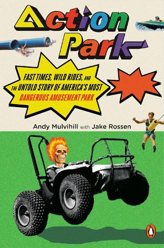 Паперова книга «Action Park», авторів Енді Малвіхілл, Джейк Россен - фото №1