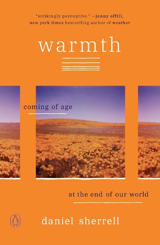 Паперова книга «Warmth: Coming of Age at the End of Our World», автор Деніел Шеррелл - фото №1